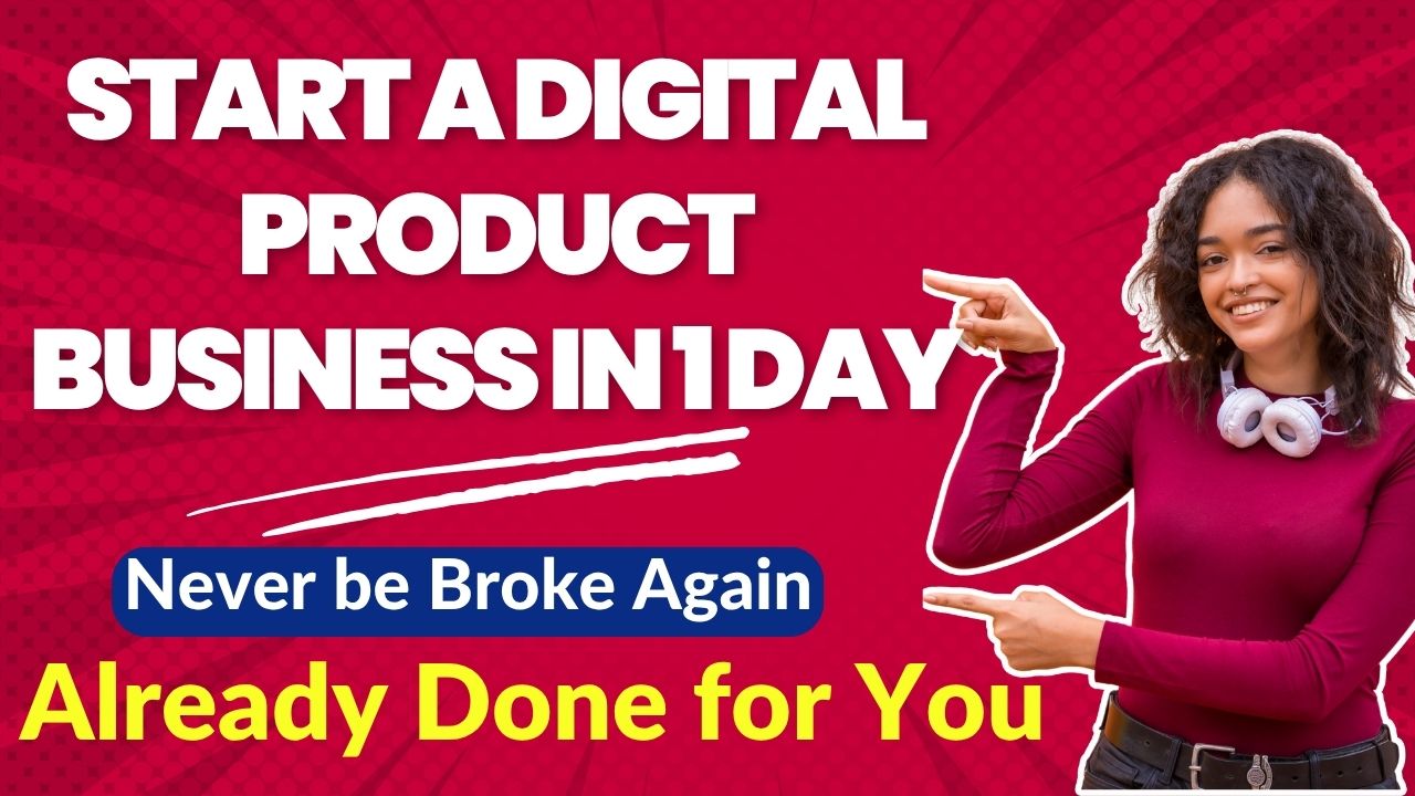 Start a Digital Product Business in 1 Day