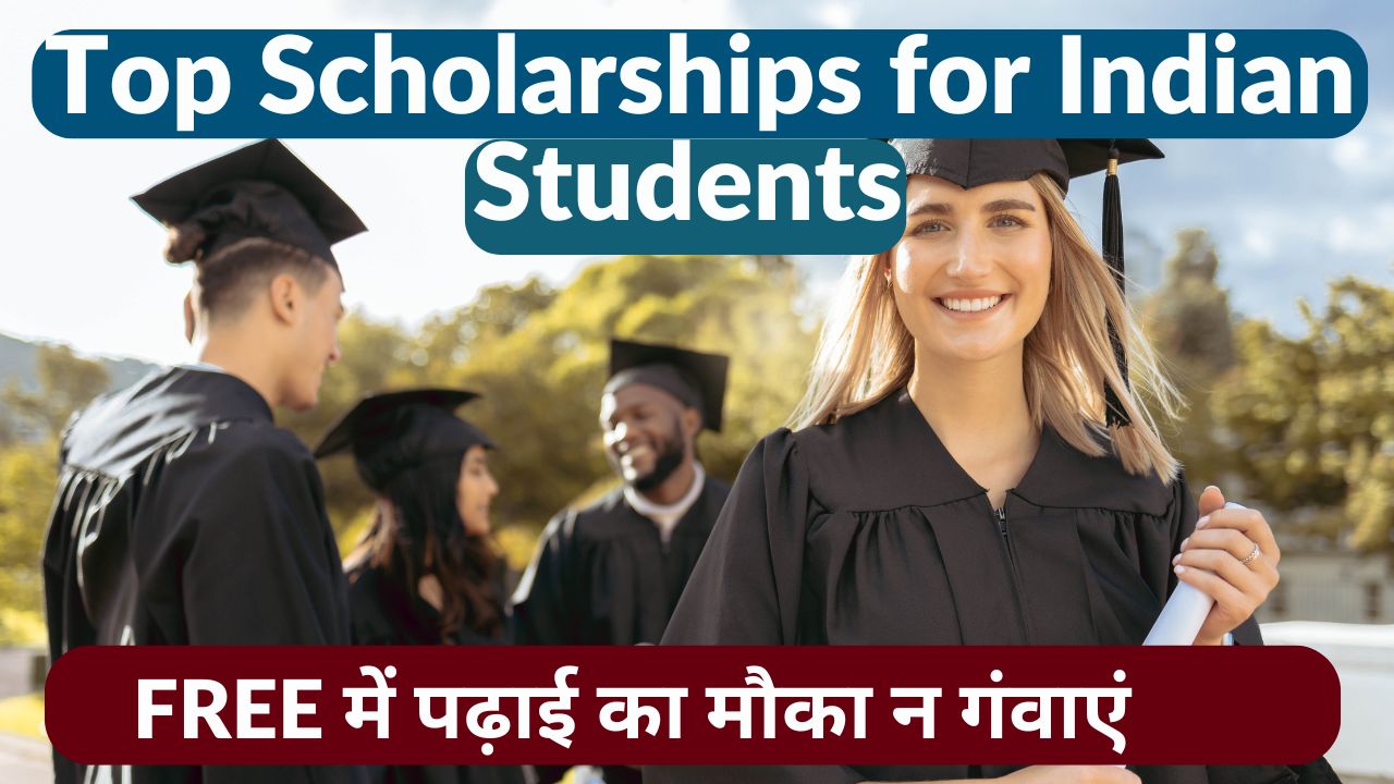 Top Scholarships for Indian Students