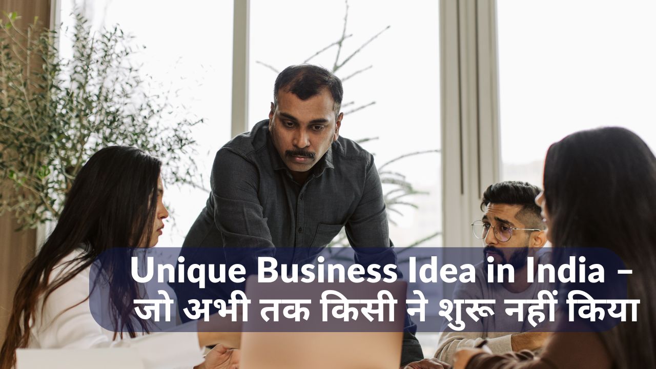 Unique Business Idea in India