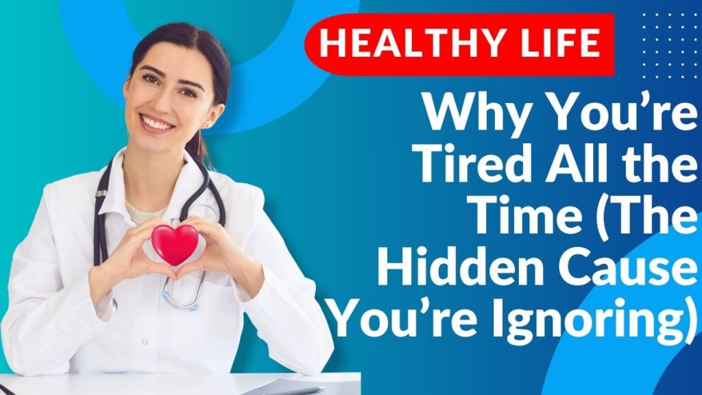 tired all the time